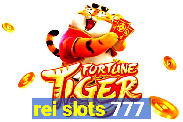 rei slots 777